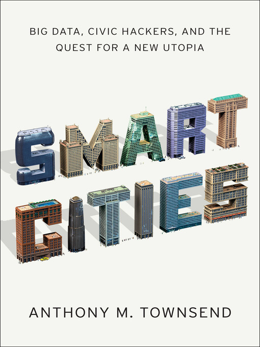 Title details for Smart Cities by Anthony M. Townsend - Wait list
